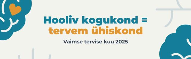 Algav vaimse tervise kuu rõhutab kogukondade olulisust ühiskonnas