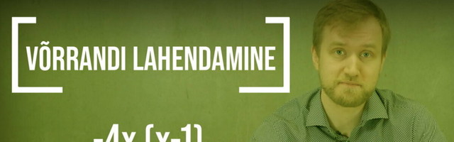 Võrrandite lahendamise põhitõed!