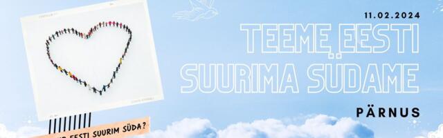 Pärnusse plaanitakse suurimat südant