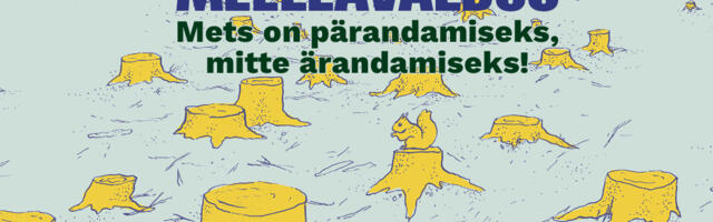 Tallinnas toimub 25. aprillil suur metsameeleavaldus: nõutakse üleraie lõppu