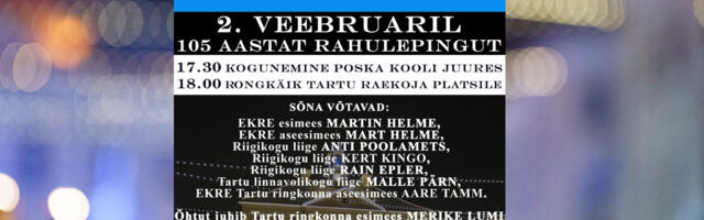 EKRE ootab rahvusmeelseid inimesi Tartu rahu aastapäeval tõrvikurongkäigule