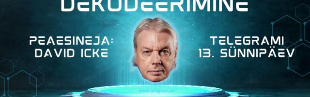 Teadvuse deKodeerimine: Telegrami 13. sünnipäeva peaesineja on David Icke!