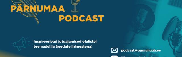 Pärnumaal alustab uus kohalikku elu kajastav podcast