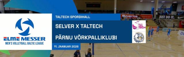 TÄISPIKKUSES | Vaata uuesti Selver x TalTech - PÄRNU Võrkpalliklubi kohtumist!