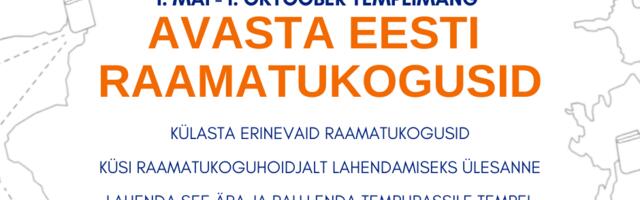 1. maist kuni 1. oktoobrini toimub templimäng "Avasta Eesti raamatukogusid"