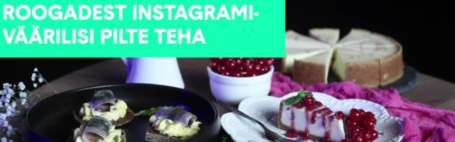 VIDEO | Samm-sammuline õpetus, kuidas kiluvõileivast ja tordist sotsiaalmeedias hiti staatusesse tõusvaid pilte teha