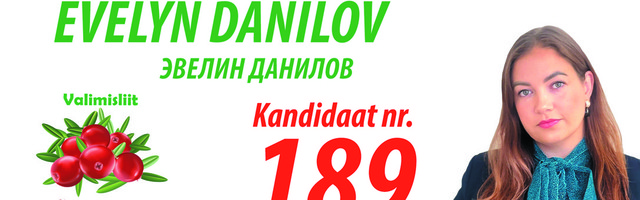 Evelyn Danilov jagab meenutusi ja valimiseelseid mõtteid