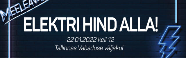 EKRE korraldab laupäeval meeleavalduse elektrihinna langetamiseks