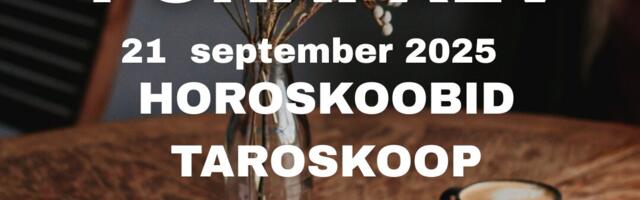 Pühapäev 21.09.2025 – Horoskoobid, Taroskoop ja Ennustused kogu päevaks