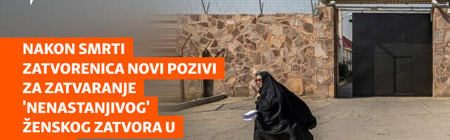 Nakon smrti zatvorenica novi pozivi za zatvaranje 'nenastanjivog' ženskog zatvora u Iranu
