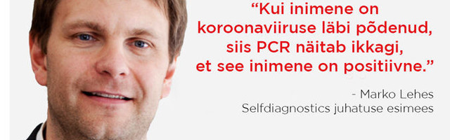 COVID-kiirtestide maaletooja: koroonaviiruse läbi põdenud inimese PCR testi tulemus on positiivne (AK)