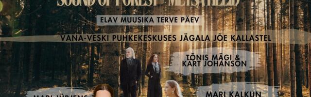 Delfi ja Piletitasku esitlevad_ suve kõige erilisem ja looduslähedasem festival „Sound of Forest - Metsa helid“