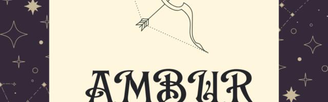 Ambur (22. november – 21. detsember): kõige põhjalikum ülevaade iseloomust, suhetest, tööst ja elustiilist