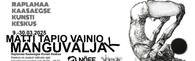 Matti Tapio Vainio personaalnäitus Raplas