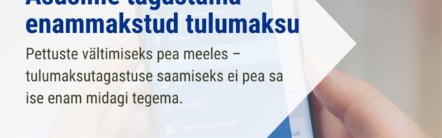 MAKSUAMET: Asusime tagastama enammakstud tulumaksu