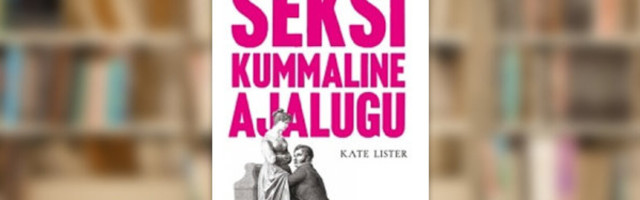 RAAMATUBLOGI: Seks ja minevik: alles Victoria-ajastul said britid teada, et naistel on kaks jalga, mis võivad ka harki käia