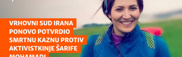 Vrhovni sud Irana ponovo potvrdio smrtnu kaznu protiv aktivistkinje Šarife Mohamadi