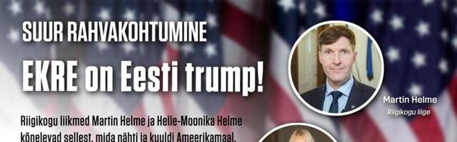 JUBA TÄNA! | Suur rahvakohtumine „EKRE on Eesti trump!“