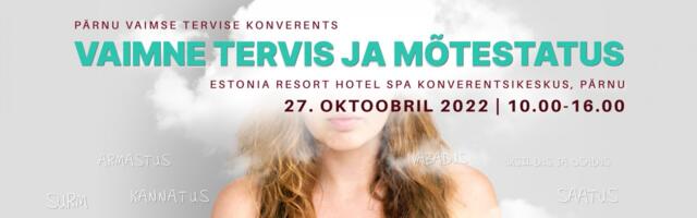 Pärnus toimub vaimse tervise konverents