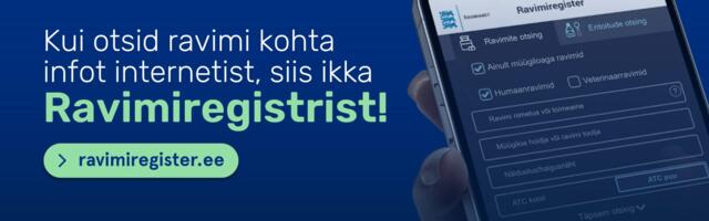 Täna 7.10.25 algab teavituskampaania „Kui otsid ravimi kohta infot internetist, siis ikka Ravimiregistrist!“