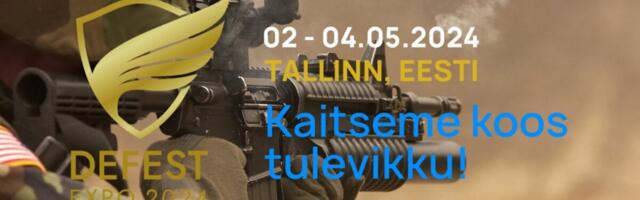 Esimene rahvusvaheline kaitse- ja julgeolekutööstuse mess DEFEST EXPO 2024 toimub mai alguses Tallinnas