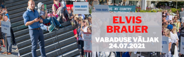 Video! Elvis Brauer 24.07 Vabaduse väljakul: meid tuleb aina juurde ja muudatusteks piisab 5% ärkamisest