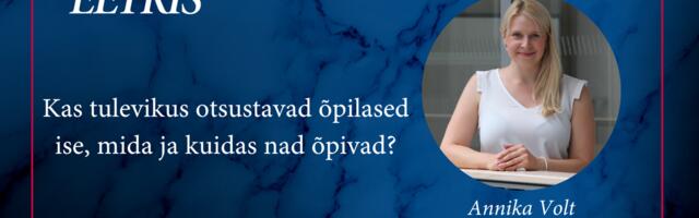 Ekspert eetris ⟩ Annika Volt: Kas tulevikool on müügiautomaat, kust õpilased valivad ise, mis neile «maitseb»