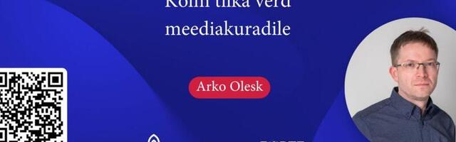 EKSPERT EETRIS | Arko Olesk_ kolm tilka verd meediakuradile