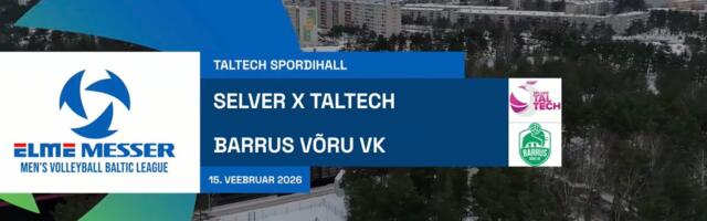 TÄISPIKKUSES | Vaata uuesti Selver x Taltech - Barrus Võru VK kohtumist!