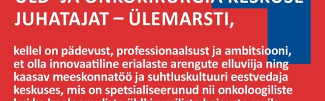 Põhja-Eesti Regionaalhaigla otsib oma meeskonda üld- ja onkokirurgia keskuse juhatat - ülemarsti