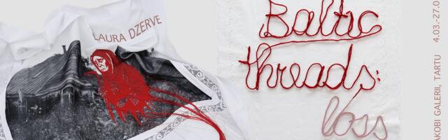 Laura Dzērve näitus „Balti lõimed: kaotus” Jakobi galeriis