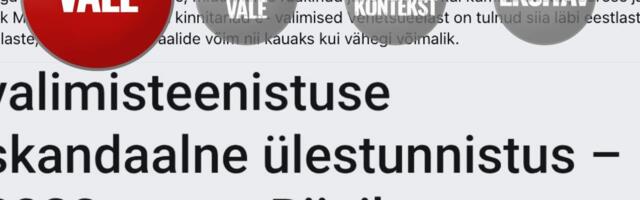 FAKTIKONTROLL Kas riigi valimisteenistus tunnistas, et 2023. aasta Riigikogu valimised olid võltsitud? Ei, tegemist oli hoopis EKRE loominguliste väidetega