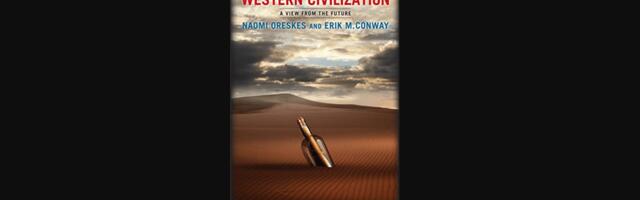 Loe! The Collapse of Western Civilization: A View from the Future*