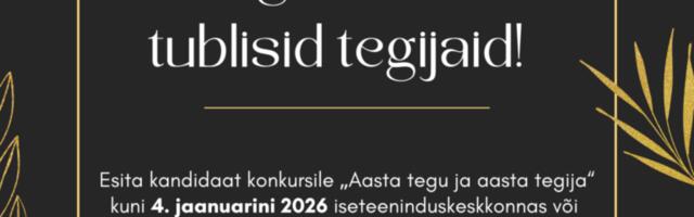 Kandidaatide esitamine konkursile “Aasta tegu ja aasta tegija”
