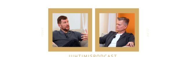 “JUHTIMISPODCAST” I Veiko Valkiainen ja Andero Keronen: juhtimine algab aususest iseenda vastu