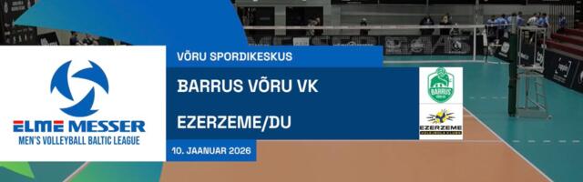 TÄISPIKKUSES | Vaata uuesti Barrus Võru VK - Ezerzeme/DU kohtumist!