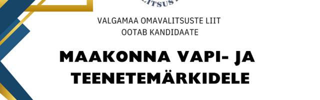 Valgamaa Omavalitsuste Liit ootab kandidaate maakonna teenetemärkidele