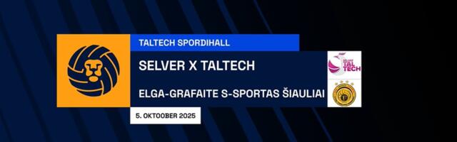 TÄISPIKKUSES | Vaata uuesti Selver x TalTech - Elga-Grafaite S-Sportas Šiauliai kohtumist!