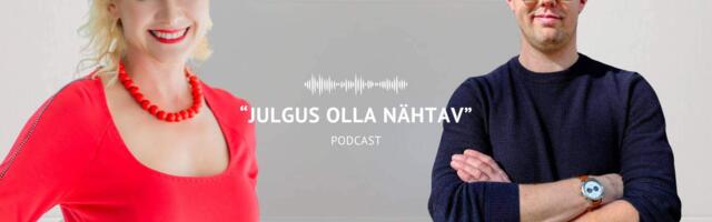 PODCAST “JULGUS OLLA NÄHTAV” I Jörgen Kohal: kui tagasiside ei ole see, mida ootasid, siis see on info, mitte põhjus vaikida