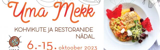 Stardib UMA MEKK kohvikute ja restoranide nädal!