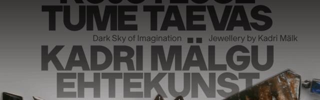 „Kujutluse tume taevas. Kadri Mälgu ehtekunst“