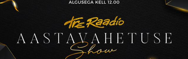 TRE RAADIO AASTAVAHETUSE SHOW!