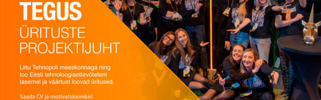 Soovid piiluda tehnoloogiaettevõtete telgitagustesse? Tehnopol otsib tegusat ürituste projektijuhti