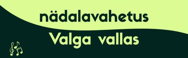 Valga vald kutsub teid 8.–10. mail avastama põnevaid sündmusi koos pere, sõprade ja lähedastega