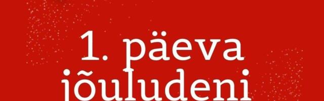 JÕULUKALENDRI LOOS: 1. päev jõuludeni