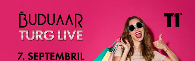 Juba homme, 7.09 toimub Buduaar LIVE turg!