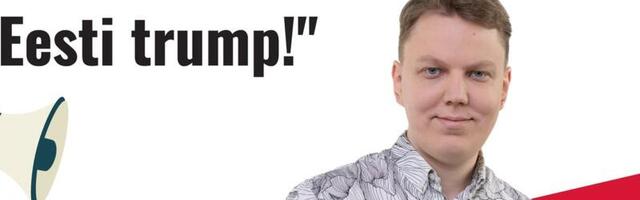 EESTI TRUMP! | Martin Laine: Eesti trump on, et meil Trumpi pole