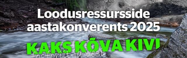 „Loodusressursside aastakonverents 2025“ võtab fookusesse fosforiidi ja põhjavee