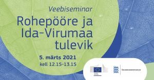 Veebiseminar “Rohepööre ja Ida-Virumaa tulevik”