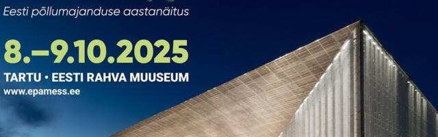 OTSEÜLEKANNE | EPA mess 2025: kuidas muuta põllumajandus kaasaegsemaks?